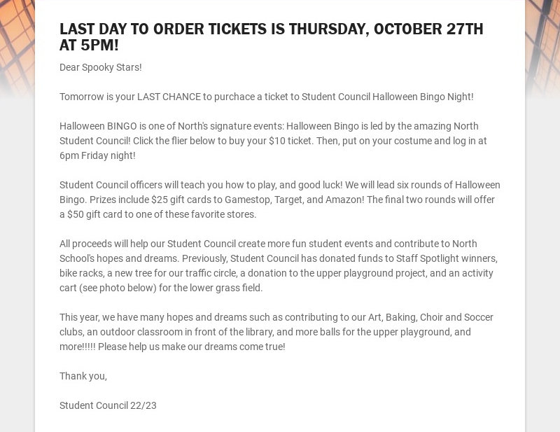 LAST DAY TO ORDER TICKETS IS THURSDAY, OCTOBER 27TH AT 5PM!  Dear Spooky Stars!  Tomorrow is your...