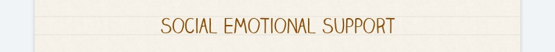 Social Emotional Support