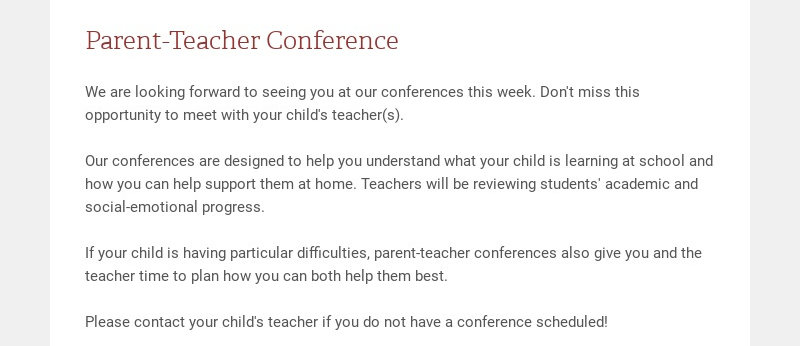 Parent-Teacher Conference We are looking forward to seeing you at our conferences this week....