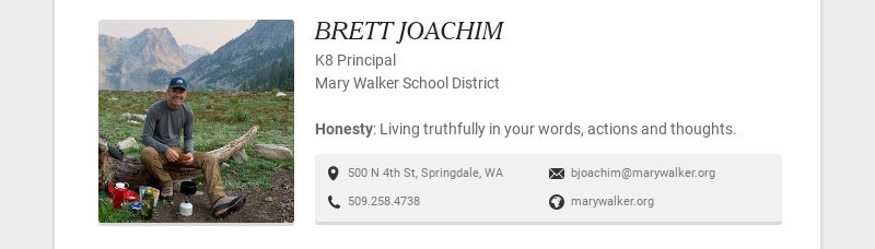 BRETT JOACHIM K8 Principal Mary Walker School District Honesty: Living truthfully in your...