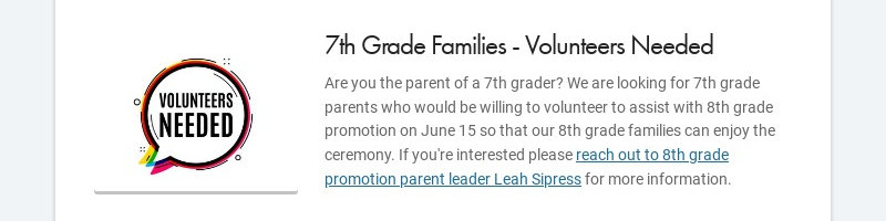 7th Grade Families - Volunteers Needed Are you the parent of a 7th grader? We are looking for 7th...