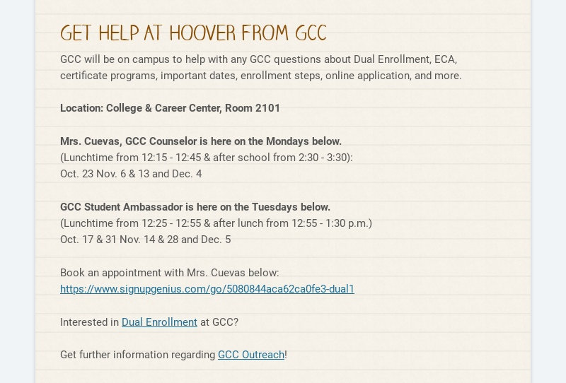 GET HELP AT HOOVER FROM GCC
GCC will be on campus to help with any GCC questions about Dual...