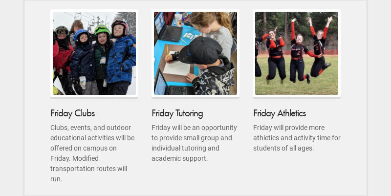 Friday Clubs Clubs, events, and outdoor educational activities will be offered on campus on...