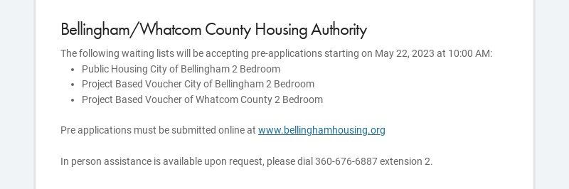 Bellingham/Whatcom County Housing Authority The following waiting lists will be accepting pre-...