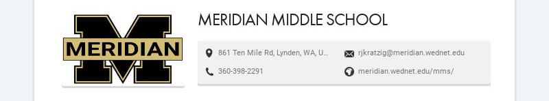 MERIDIAN MIDDLE SCHOOL 861 Ten Mile Rd, Lynden, WA, USA rjkratzig@meridian.wednet.edu...