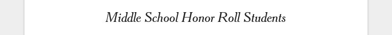 Middle School Honor Roll Students