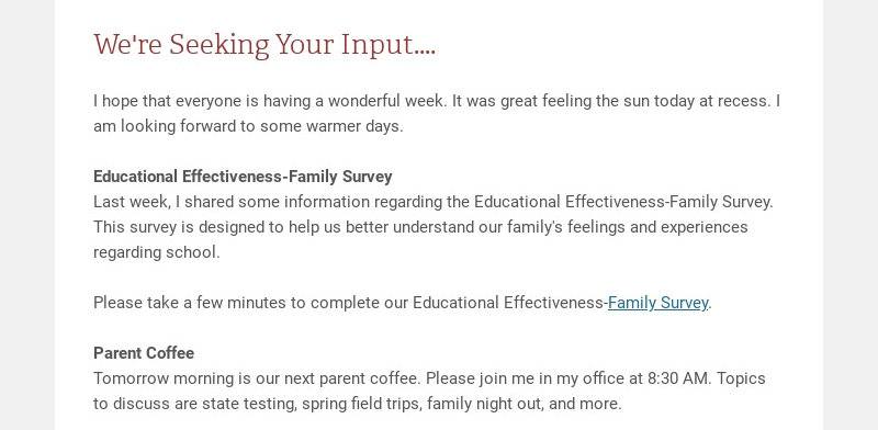 We're Seeking Your Input.... I hope that everyone is having a wonderful week. It was great...