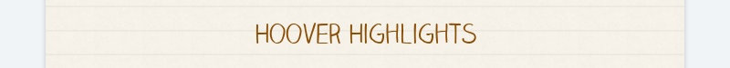 Hoover Highlights