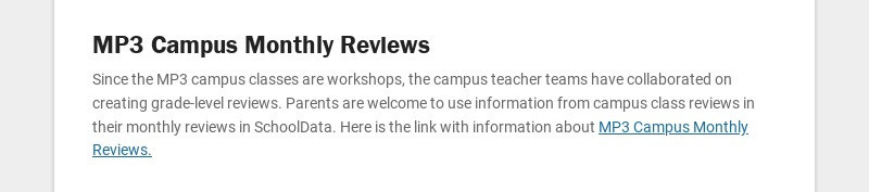 MP3 Campus Monthly Reviews Since the MP3 campus classes are workshops, the campus teacher teams...