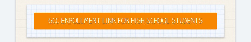 GCC ENROLLMENT LINK FOR HIGH SCHOOL STUDENTS