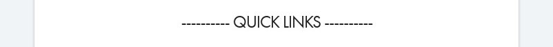 ---------- QUICK LINKS ----------