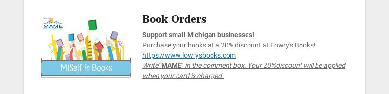 Book Orders
Support small Michigan businesses!
Purchase your books at a 20% discount at Lowry's...