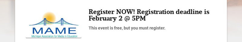 Register NOW! Registration deadline is February 2 @ 5PM
This event is free, but you must register.