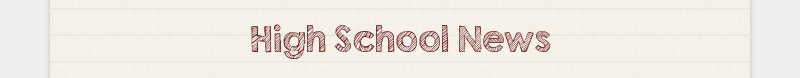 High School News